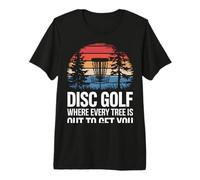 Disc Golf Disc Golf Where Every Tree is Out to Get You Premium T-Shirt