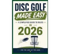 Disc Golf Made Easy: A Simplified Guide to Rules in 2026 (For The Love Of The Game)