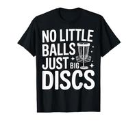 Disc Golf No Little Balls Just Big Discs Value Graphic T-Shirt