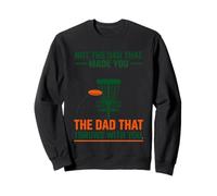 Disc Golf Stepdad Not The Dad That Made You Funny Tee Sweatshirt
