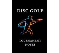 Disc Golf Tournament Notes: Black Blue and Orange: Disc Golf Tournament Notes Notebook: Track Scores, Analyze Rounds, Record Strategies & Improve Competitive Performance