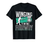 Disc Golf Winging It On the Fairway T-Shirt