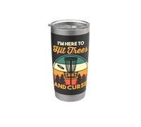 Disc Golfing Golfer Humor | I'm Here to Hit Trees and Curse Stainless Steel Insulated Tumbler