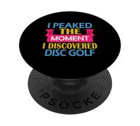 Disc Golfing GolferI Peaked the Moment I Discover Disc Golf PopSockets Adhesive PopGrip
