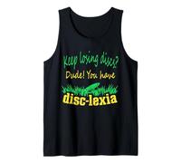 Disc-Lexia Disc Golf Funny Meme Disc Golf Design for Golfers Tank Top
