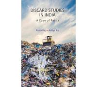 Discard Studies in India: A Case of Patna [Hardcover]