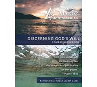 Discerning God's Will - Workbook (& Leader Guide): Curriculum Workbook for On-Line Course