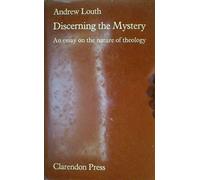 Discerning the Mystery: An Essay on the Nature of Theology by Andrew Louth (1983-08-04)