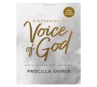 Discerning the Voice of God - Bible Study Book - Revised: How to Recognize When God Speaks