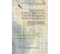 Discerning Your Faith Walk and Responding with Obedience: Companion Workbook