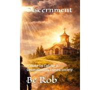 Discernment: A Wake Up Call For A Generationally Cursed Society