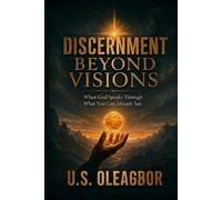 Discernment Beyond Visions: When God Speaks Through What You Can Already See