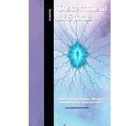 Discernment of Spirits: Understanding Dreams, Whispers, and Walk in the Spirit of Truth