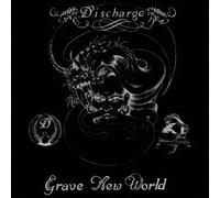 Discharge - GRAVE NEW WORLD(紙ジャケット仕様)