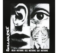 Discharge – Hear Nothing See Nothing Say Nothing – CD – Deluxe Edition (2007)