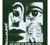 Discharge - Hear Nothing See Nothing Say.. [VINYL]