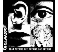Discharge [Papersleeve] - Hear Nothing See Nothing Say..