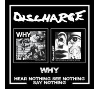 Discharge Why/Hear Nothing See Nothing Say Nothing 2cd Double CD NEW
