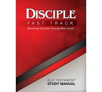 Disciple Fast Track Old Testament Study Manual