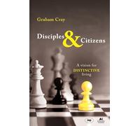 Disciples and Citizens: A Vision for Distinctive Living