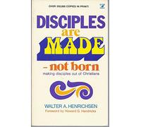 Disciples Are Made, Not Born