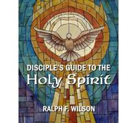 Disciple's Guide to the Holy Spirit (JesusWalk Bible Study Series)