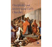 Discipleship and Society in the Early Churches