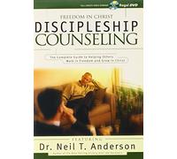 Discipleship Counseling: The Complete Guide to Helping Others Walk in Freedom and Grow in Christ