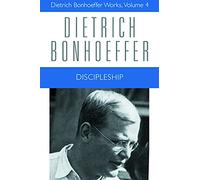 Discipleship: Dietrich Bonhoeffer Works, Volume 4