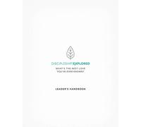 Discipleship Explored Leader's Handbook