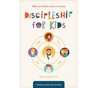 Discipleship for Kids: Helping Children Grow in Christ