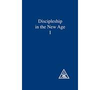 Discipleship in the New Age, Vol. 1