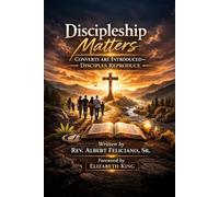 Discipleship Matters: Converts Are Introduced Disciples Reproduce