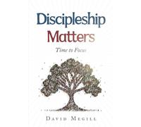 Discipleship Matters: Time to Focus