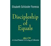 Discipleship of Equals: A Critical Ekklesia-logy of Liberation