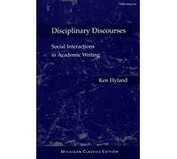 Disciplinary Discourses: Social Interactions in Academic Writing