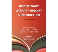 Disciplinary Literacy Inquiry and Instruction