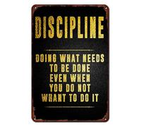 Discipline Art Poster Vintage Metal Sign,Doing What Needs To Be Done Even When You Do Not Whant To Do It Tin Signs for Home Cafes Office Store Pubs Club Man Cave Gift 12 X 8 Inch