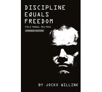 Discipline Equals Freedom : Field Manual MK1-MOD1