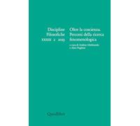 Discipline filosofiche. Ediz. multilingue. Oltre la coscienza. Percorsi della ricerca fenomenologica (2023) (Vol. 2)