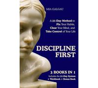 Discipline First: A 21-Day Method to Fix Your Habits, Clear Your Mind, and Take Control of Your Life (TaxHells.com)