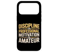 Discipline For Professional Motivation For Amateur - Case for iPhone 17 Pro Max