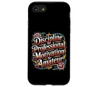 Discipline For Professional Motivation For Amateur - Case for iPhone SE (2020) / 7/8