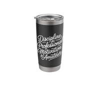Discipline for Professional Motivation for Amateur - Stainless Steel Insulated Tumbler