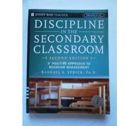 Discipline in the Secondary Classroom: A Positive Approach to Behavior Management