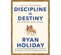 Discipline Is Destiny by Ryan Holiday, NEW YORK TIMES BESTSELLER