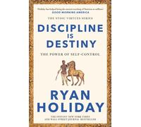 Discipline Is Destiny by Ryan Holiday (Paperback Book)