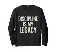 Discipline Is My Legacy. Vintage Warrior Spirit. Long Sleeve T-Shirt