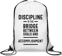 Discipline Is The Bridge Between Goals And Accomplishment Gym Sack Casual Drawstring Bag White