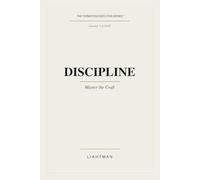Discipline: Master the Craft (The Formation Execution Series)